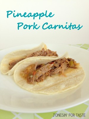 Pineapple Pork Carnitas Jonesinfortaste