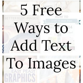 These are great tips! 5 Free ways to add text to images with tutorials using Picmonkey, Canva, Paint, and more!