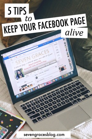 5 tips to keep your blog facebook alive - seven graces
