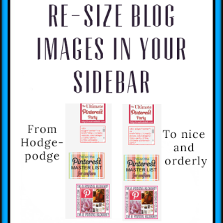 Tech Tips Thursday: How to Center and Re-size Blog Images In Your Sidebar
