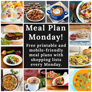 Meal Plan Monday! weekly printable meal plans with awesome mobile-friendly shopping lists!
