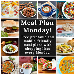 Meal Plan Monday!  weekly printable meal plans with awesome mobile-friendly shopping lists!