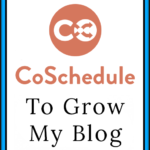 How I use CoSchedule to Grow My Blog