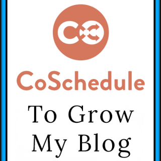 How I use CoSchedule to Grow My Blog