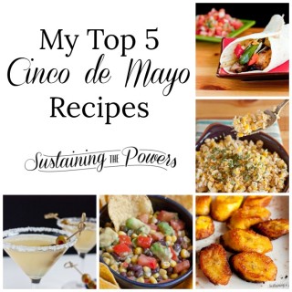 My Top Cinco de Mayo Recipes + Meal Plan Monday Week 18